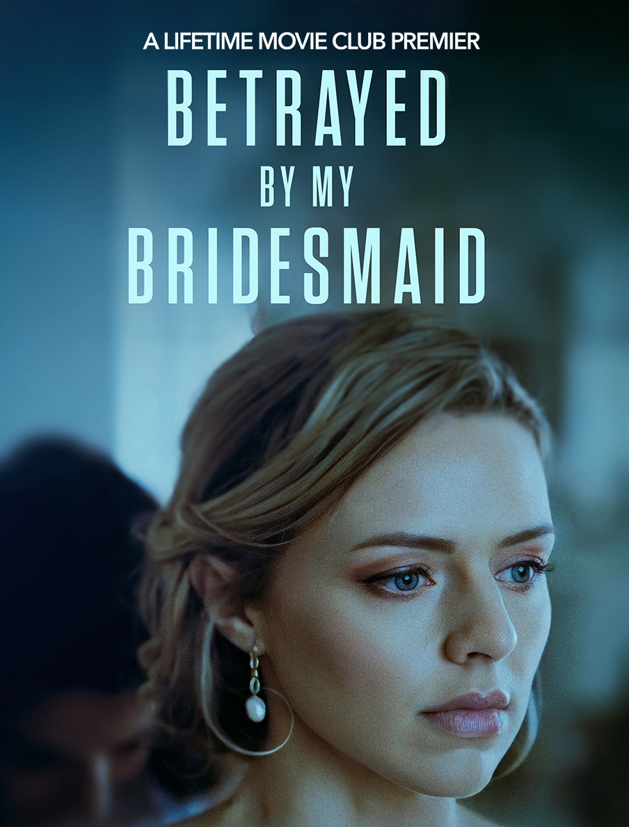 Betrayed by My Bridesmaid